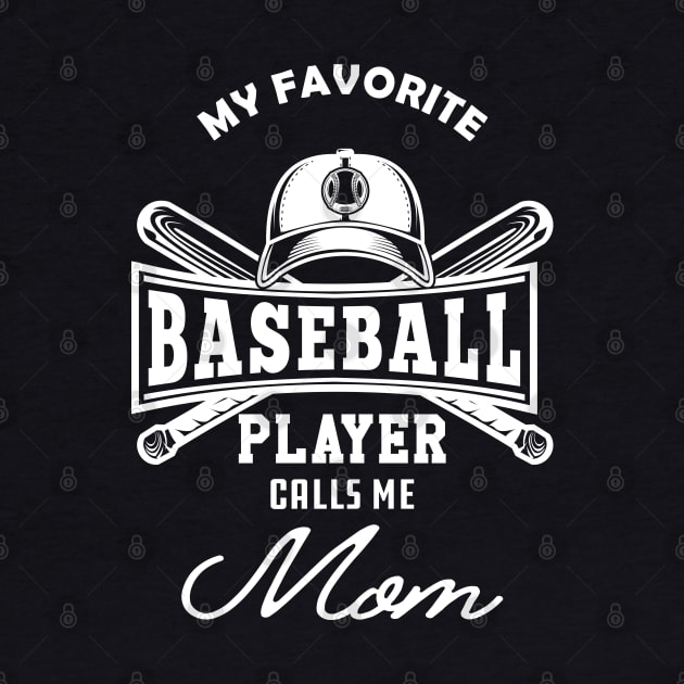 Baseball Mom - My favorite baseball player calls me mom by KC Happy Shop